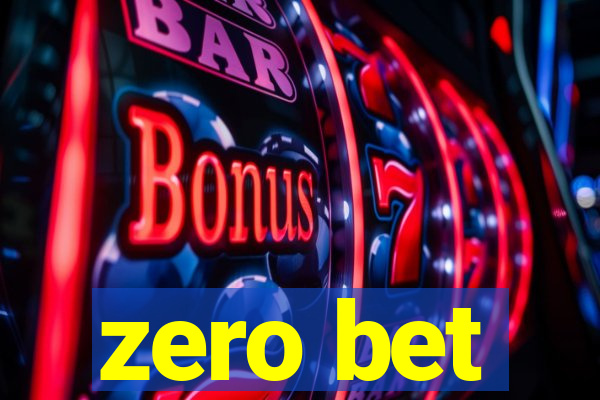 zero bet